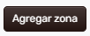 Botón Agregar Zona